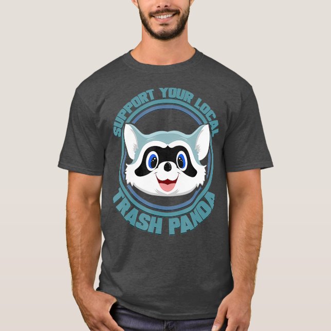 Stöd till Sopor Panda Gift för Raccoon Älskare T Shirt (Framsida)