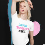 Stöd Transgender Högers Trans Activist T Shirt<br><div class="desc">Stöd Transgender Högers Trans Ally t-shirt. Transgender Pride flagga färg med ett stödjande citat på en coola citat för den transeuropeiska gemenskapen.</div>