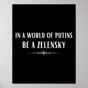 Stöd Ukraina I En Värld Av Putins Var En Zelensky Poster