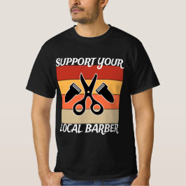 Stöda din lokala barber t shirt
