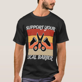 Stöda din lokala barber t shirt