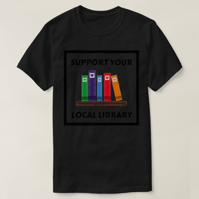 Stöder din lokala Bibliotek 15 T Shirt (Design framsida)