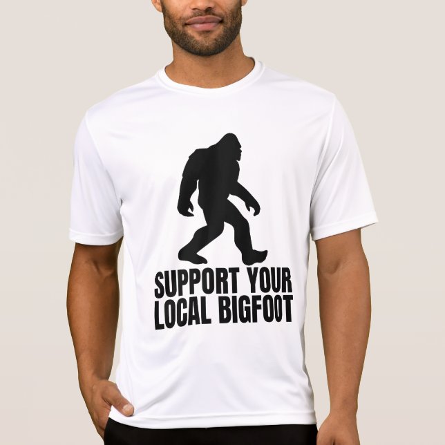 Stöder din lokala Bigfoot-lustiny Bigfoot Älskare T Shirt (Framsida)