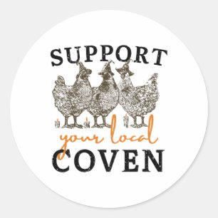 Stöder din lokala Coven Funny Farm Witch Chicken Runt Klistermärke