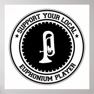 Stöder din lokala Euphonium-spelare Poster