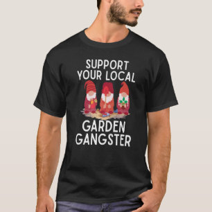 Stöder din lokala Garden Gangster Garden Gnomes L T Shirt