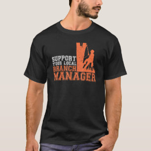Stöder din lokala Gren Manager-arborist Träd C T Shirt