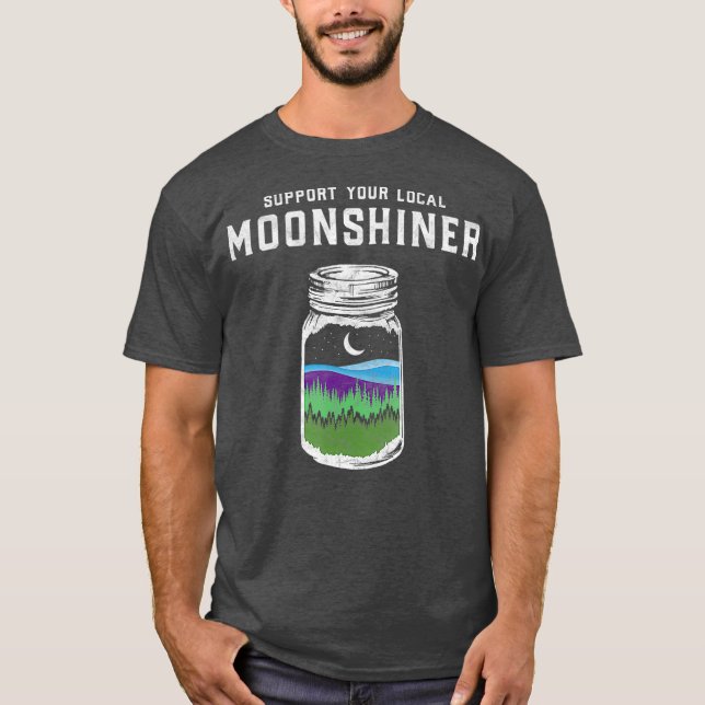 Stöder din lokala månshiner Funny Moonshine T Shirt (Framsida)