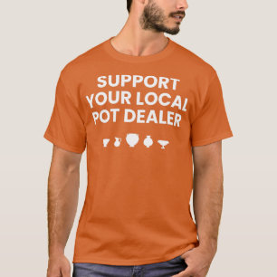 Stöder din lokala pothandlare t shirt