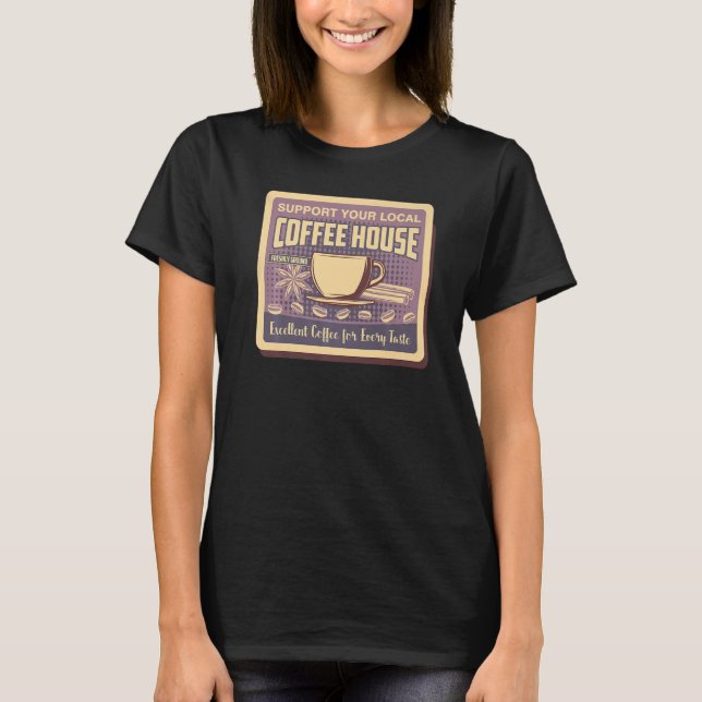 Stöder ditt lokala kaffehuskaffe Drinker Manar T Shirt (Framsida)