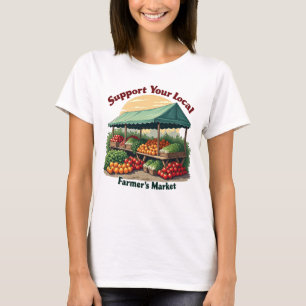 Stödja den lokala jordbrukarens marknadstest t shirt