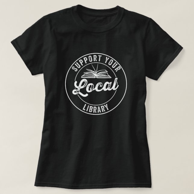 stödja din lokala bibliotek T-Shirt (Design framsida)