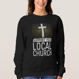 Stödja din lokala kyrka Jesus gud Religiösa T Shirt