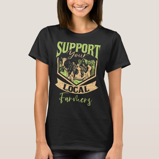Stödja ditt lokala jordbruk t shirt (Framsida)