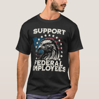 Stödja federala anställda t shirt