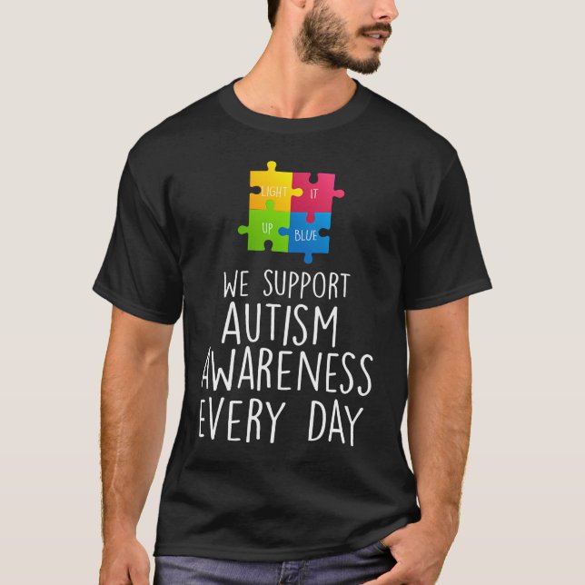 Stödja medvetenheten om autism varje dag t shirt (Framsida)