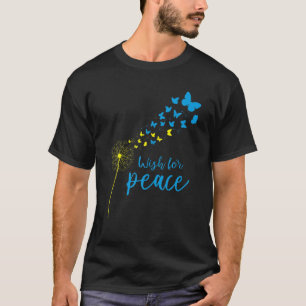 Stödja Ukraina som vill ha en fredsdandelion ukrai T Shirt