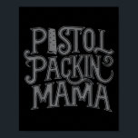 Stol Packin Mama  Poster<br><div class="desc">Stol Packin Mama</div>