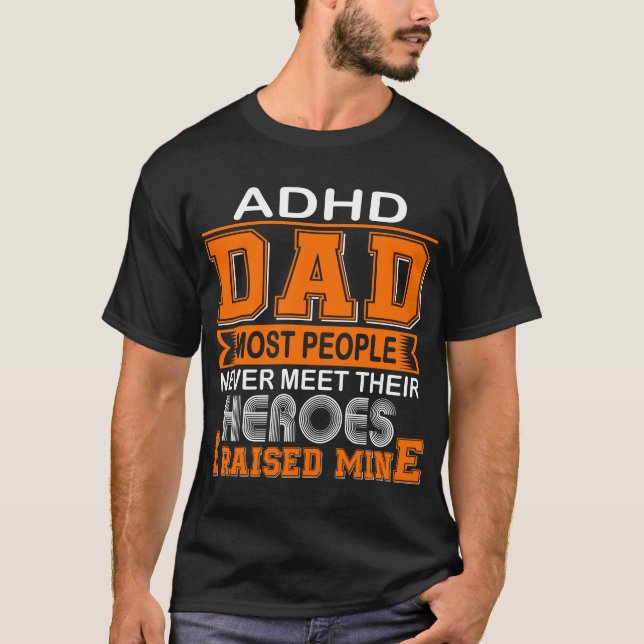 Stolt ADHD Pappa Jag Uppfostrade Min T Shirt (Framsida)