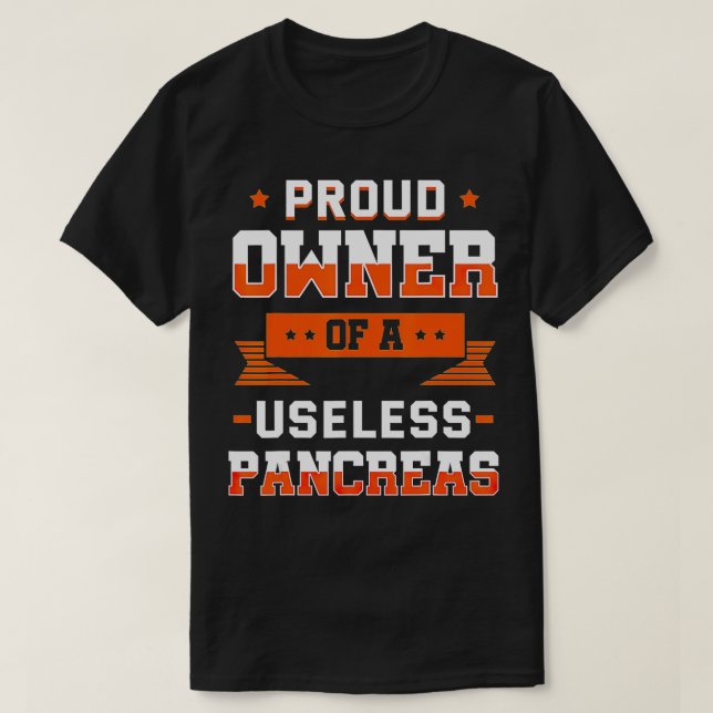 stolt ägare av en oseless som lider av Pankreasdia T Shirt (Design framsida)