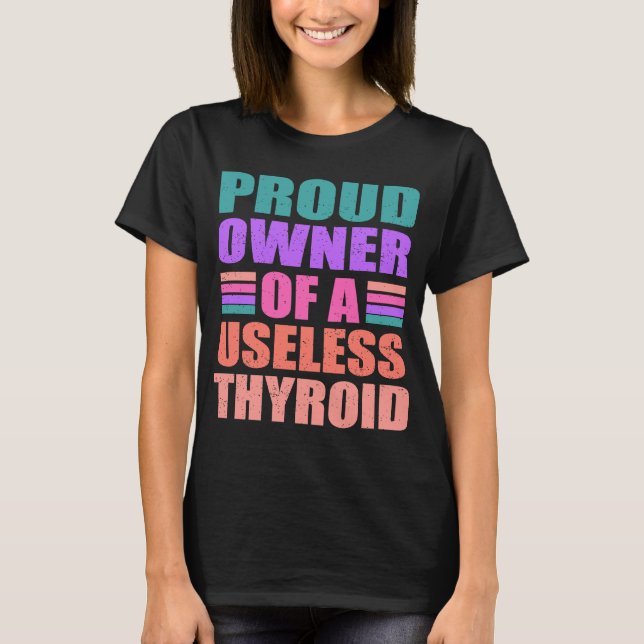 stolt ägare av en oselös Thyroid Hashimoto Awarene T Shirt (Framsida)