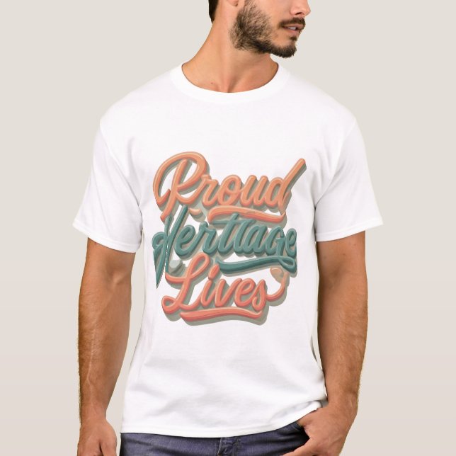 Stolt Arv Lever T Shirt (Framsida)