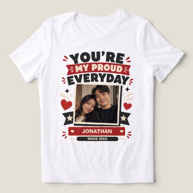 Stolt att ha dig anpassad t shirt (Design Framsida)