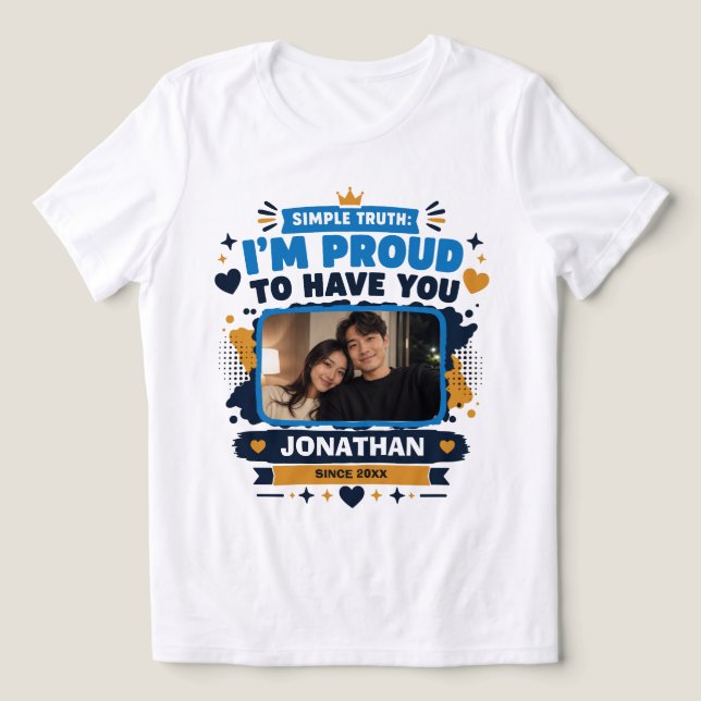 Stolt att ha dig anpassad t shirt (Design Framsida)