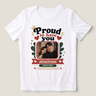 Stolt att ha dig anpassad t shirt
