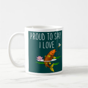 Stolt att säga att jag älskar Koi! Kaffemugg