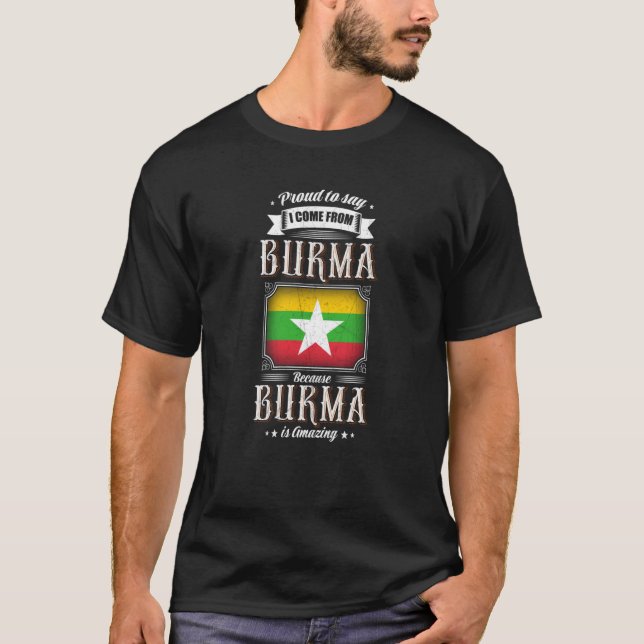 stolt att säga att jag kom från Burma T Shirt (Framsida)