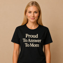Stolt att svara mamma t shirt