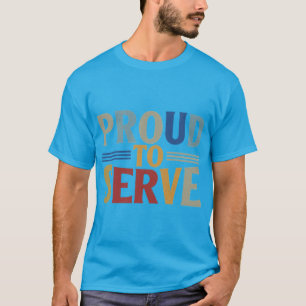 Stolt att tjäna t shirt