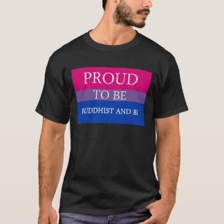 Stolt att vara buddistiskt och Bi T-shirt
