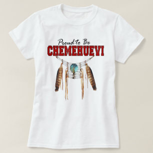Stolt att vara Chemehuevi T-tröja T-shirt