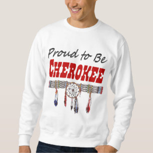 Stolt att vara Cherokee vuxen tröja Sweatshirt