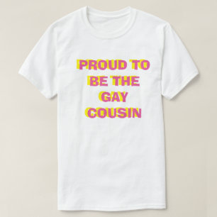 Stolt att vara den glada kusinutslagsplatsen t-shirt