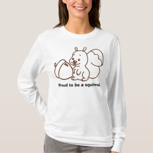 Stolt att vara en ekorre t shirt