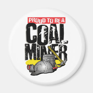 stolt att vara en kolgruvarbetare magnet