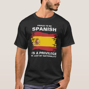 stolt att vara spansk, det är en privilegium t shirt