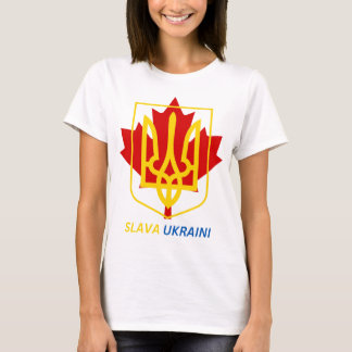 STOLT ATT VARA UKRAINSKA KANADIAN - SLAVA UKRAINI! T SHIRT