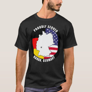stolt betjänad Hanau Tyskland militär veteranarmé T Shirt