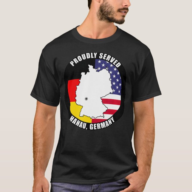 stolt betjänad Hanau Tyskland militär veteranarmé T Shirt (Framsida)