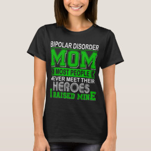Stolt Bipolär Störning Mamma Jag Uppfostrade Min T Shirt