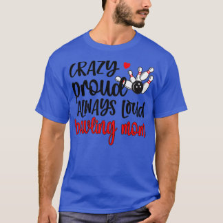 stolt Bowling Mamma i ett Bowlareare Mamma Bowling T Shirt