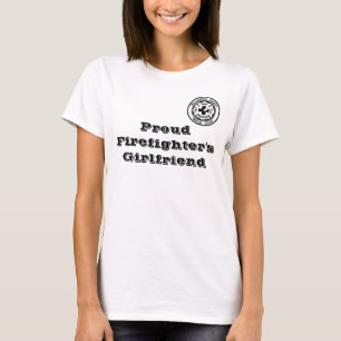 Stolt brandman flickvän t shirt
