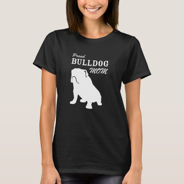 Stolt bulldoggmammaskjorta t shirt (Framsida)