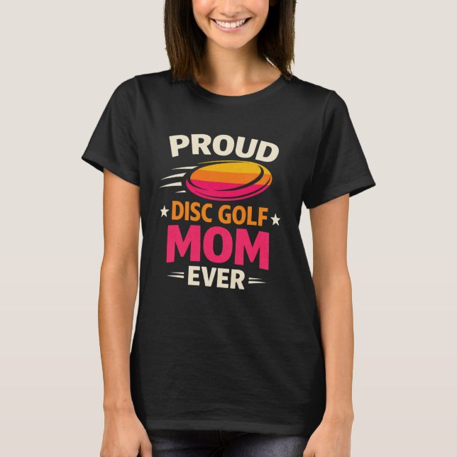 Stolt Discgolfmamma Djärvt Design T Shirt (Framsida)
