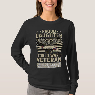 Stolt dotter till en andra världskrigets veteran s t shirt