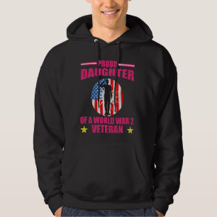 stolt dotter till Världskrig 2 Veteran Patriotic Hoodie